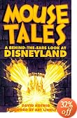 Mouse Tales: A Behind-The-Ears Look at Disneyland