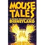 Mouse Tales: A Behind-The-Ears Look at Disneyland