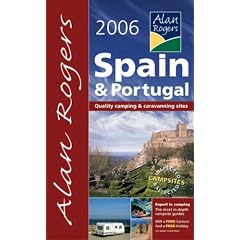 Alan Rogers Spain and Portugal 2006: Quality Camping and Caravanning Sites (Alan Rogers Guides)