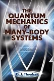 The Quantum Mechanics of Many-Body Systems: Second Edition (Dover Books on Physics)