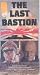 The Last Bastion