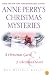 Anne Perry's Christmas Mysteries: Two Holiday Novels