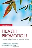 Health Promotion: Principles and practice in the Australian context 3rd edition