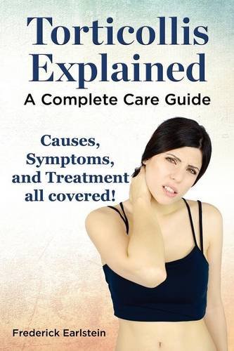 torticollis explained causes symptoms and treatment all covered a complete care guide