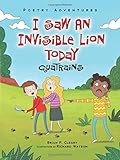 I Saw an Invisible Lion Today: Quatrains (Poetry Adventures)