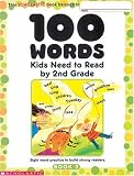 100 Words Kids Need To Read By 2nd Grade (100 Words Kids Need to Read)