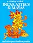 Incas, Aztecs and Mayas-Coloring Book