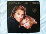 BARBRA STREISAND and DON JOHNSON Till I Loved You 7"