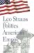 Leo Strauss and the Politics of American Empire