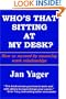 Who's That Sitting at My Desk?