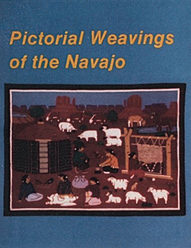 Pictorial Weavings of the Navajo