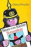 Neues vom R�uber Hotzenplotz: Noch eine Kasperlgeschichte - Otfried Preu�ler