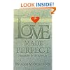 Love Made Perfect: Foundations for the Holy Life