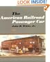 The American Railroad Passenger Car (Johns Hopkins Studies in the History of Technology) (Part 1)