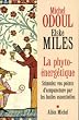 La phyto-�nerg�tique : Stimulez vos points d'acupuncture par les huiles essentielles