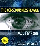 The Consciousness Plague