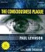 The Consciousness Plague