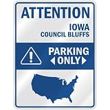 ATTENTION  COUNCIL BLUFFS PARKING ONLY  PARKING SIGN USA CITY IOWA