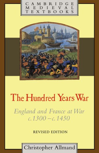 City Travel Guides Discounted  Books : The Hundred Years War: England and France at War C.1300-c.1450 (Cambridge Medieval Textbooks): England and France at War C.1300-c.1450 (Cambridge Medieval Textbooks)