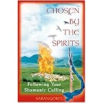 Chosen by the Spirits: Following Your Shamanic Calling book cover
