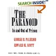 The Paranoid: In and Out of Prison (American Series in Behavioral Science and Law) by George B. Palermo and Edward M. Scott