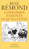 La politique n'est plus ce qu'elle �tait