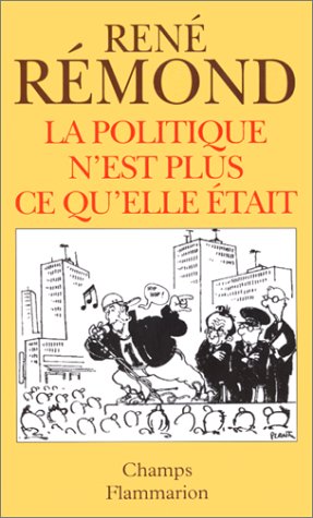 La politique n'est plus ce qu'elle �tait