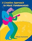 A Creative Approach to Music Fundamentals (with CD-ROM and Keyboard Booklet)