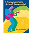A Creative Approach to Music Fundamentals (with CD-ROM and Keyboard Booklet) by William Duckworth