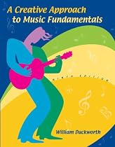 A Creative Approach to Music Fundamentals (with CD-ROM and Keyboard Booklet)