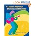A Creative Approach to Music Fundamentals (with CD-ROM and Keyboard Booklet)