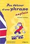 Au d�tour d'une phrase... : Anglais, Niveau 1