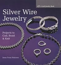 Silver Wire Jewelry: Projects to Coil, Braid and Knit (Lark Jewelry Book): Projects to Coil, Braid and Knit (Lark Jewelry Book)