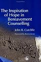 The Inspiration of Hope in Bereavement Counselling