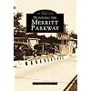 Traveling the Merritt Parkway (Images of America: Connecticut) (Images of America (Arcadia Publishing))