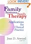 Family Systems/Family Therapy: Applications for Clinical Practice