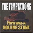 Papa Was a Rollin Stone