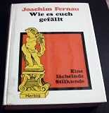Wie es euch gef&auml;llt - Joachim Fernau