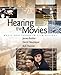 Hearing the Movies: Music and Sound in Film History