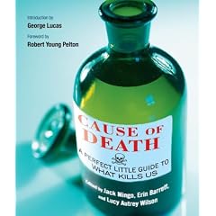 Cause of Death: A Perfect Little Guide to What Kills Us