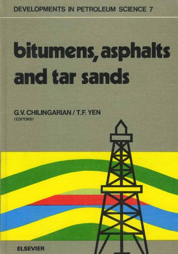 Bitumens, asphalts, and tar sands (Developments in Petroleum Science)