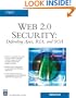 Web 2.0 Security - Defending AJAX, RIA, AND SOA