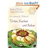 So schmeckt Rohkost! - Torten, Kuchen und Kekse