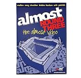 almost Round three, the almost video