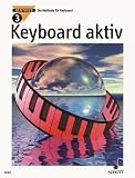 Produkt-Bild: Axel Benthien: Keyboard aktiv Band 3 : Die Methode f&uuml;r Keyboard - Dieses neue Unterrichtswerk wendet sich an alle, die das Musizieren auf modernen Keyboards lernen wollen, sei es im Unterricht oder im Selbststudium. - Noten/sheet music
