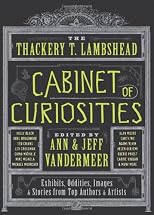 The Thackery T. Lambshead Cabinet of Curiosities