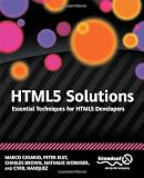 HTML5 Solutions: Essential Techniques for HTML5 Developers