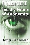 Usenet & The Future of Anonymity