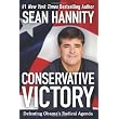 Conservative Victory: Defeating Obama's Radical Agenda ~ Sean Hannity