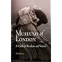 Museums of London: A Guide for Residents and Visitors